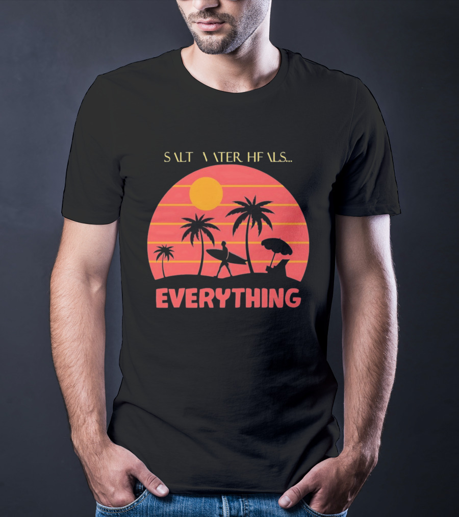 Salt Water Heals Everything Surfer Sunset With Palm Trees And Umbrella T-Shirt