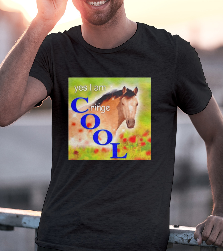 Yes I Am Cringe Cool Horse Meme Poppy Field T-Shirt