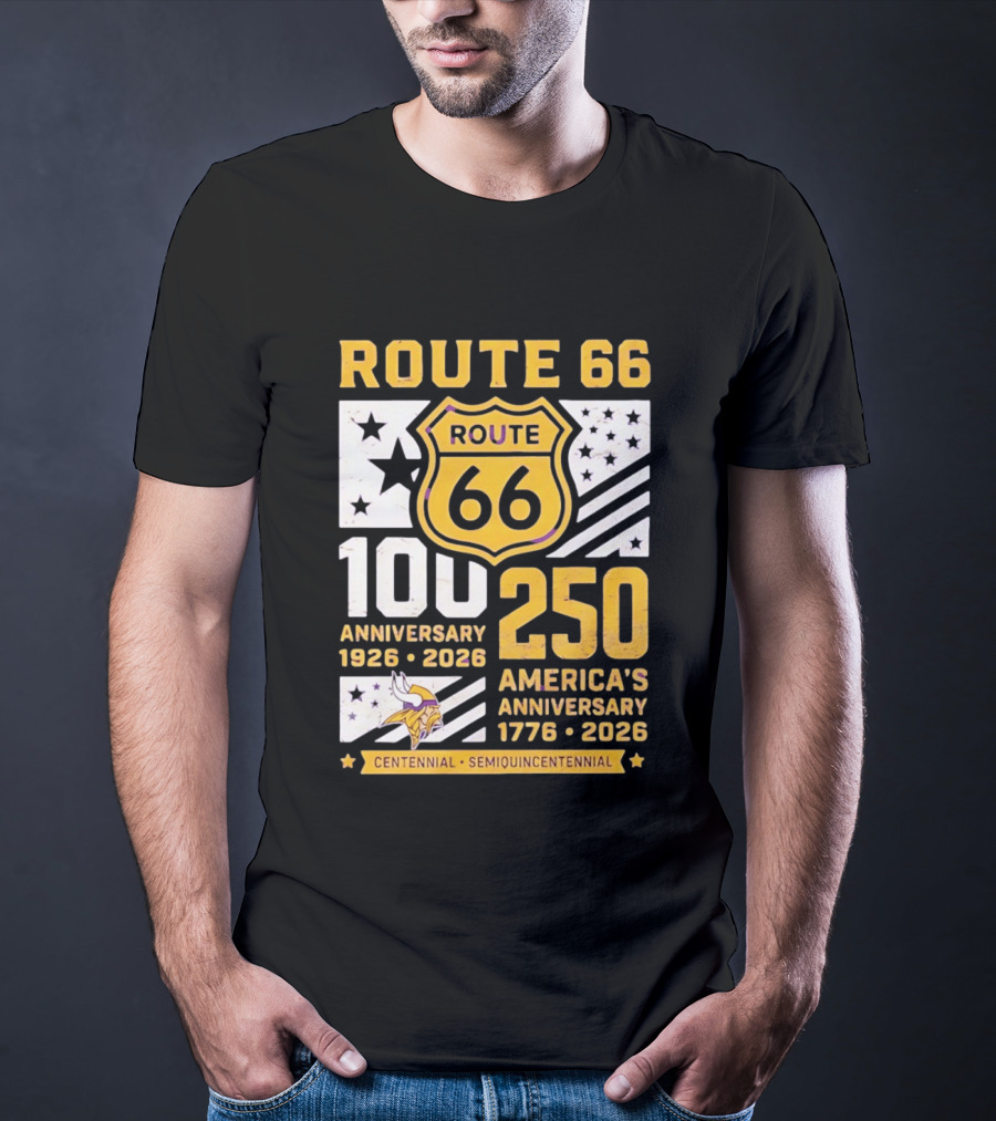 Route 66 Centennial 100th Anniversary 1926 2026 And America's 250th Anniversary 1776 2026 Minnesota Vikings T-Shirt