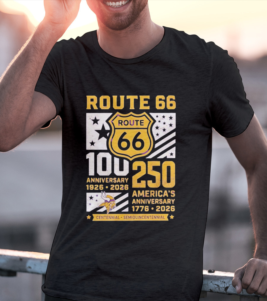 Route 66 Centennial 100th Anniversary 1926 2026 And America's 250th Anniversary 1776 2026 Minnesota Vikings T-Shirt