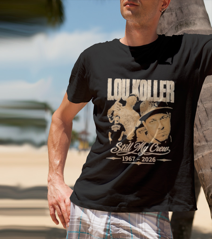 Lou Koller 1967 2026 Still My Crew T-Shirt
