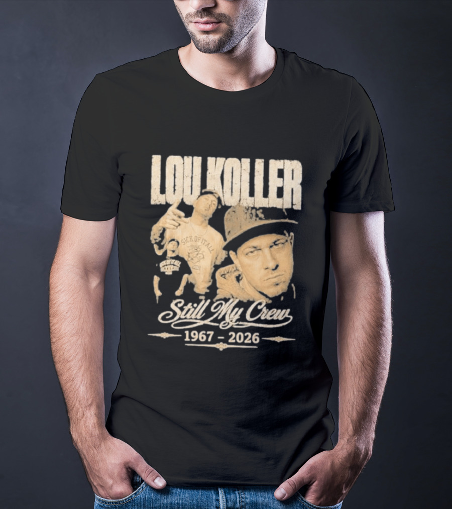 Lou Koller 1967 2026 Still My Crew T-Shirt