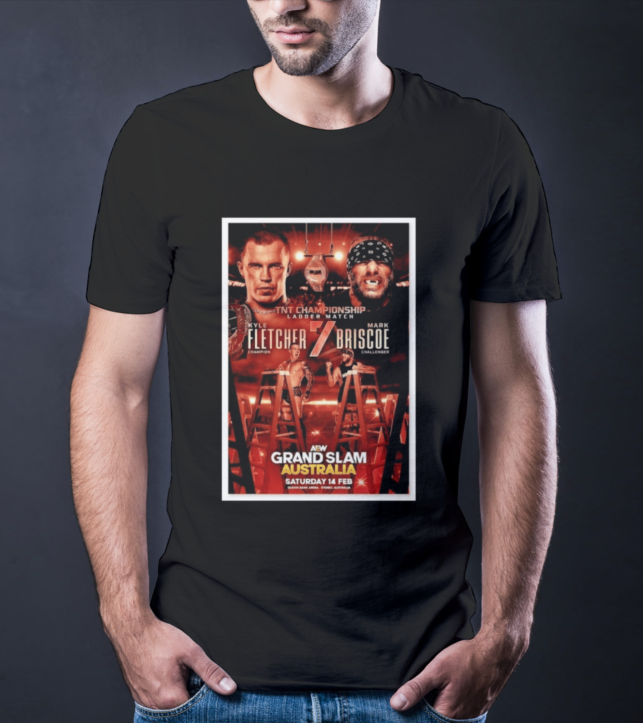 AEW Grand Slam Australia 2026 TNT Championship Ladder Match Kyle Fletcher Vs Mark Briscoe T-Shirt