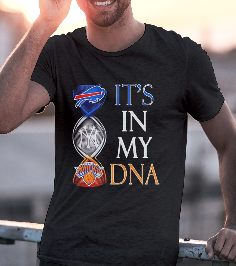 New York Yankees Knicks Bills It's In My DNA T-Shirt