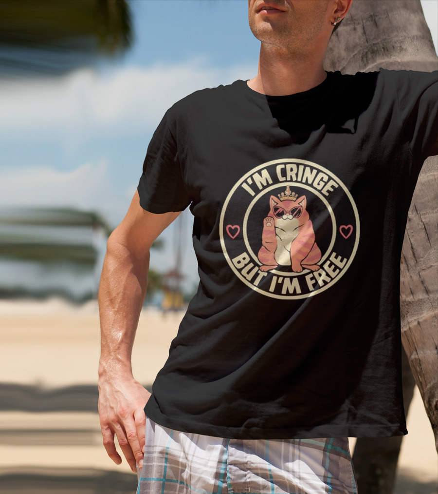 I'm Cringe But I'm Free Cat Crown Sunglasses Hearts T-Shirt