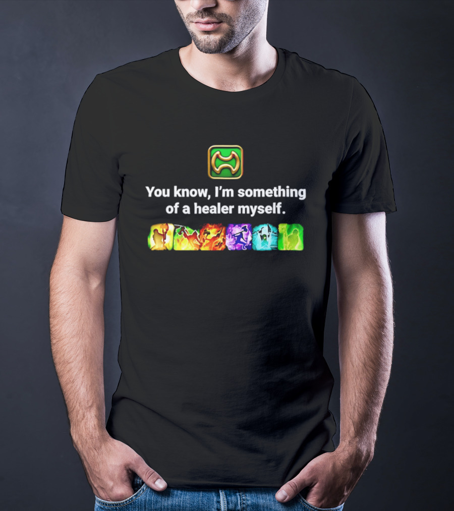 You Know I'm Something Of A Healer Myself Iconic Abilities Warrior T-Shirt