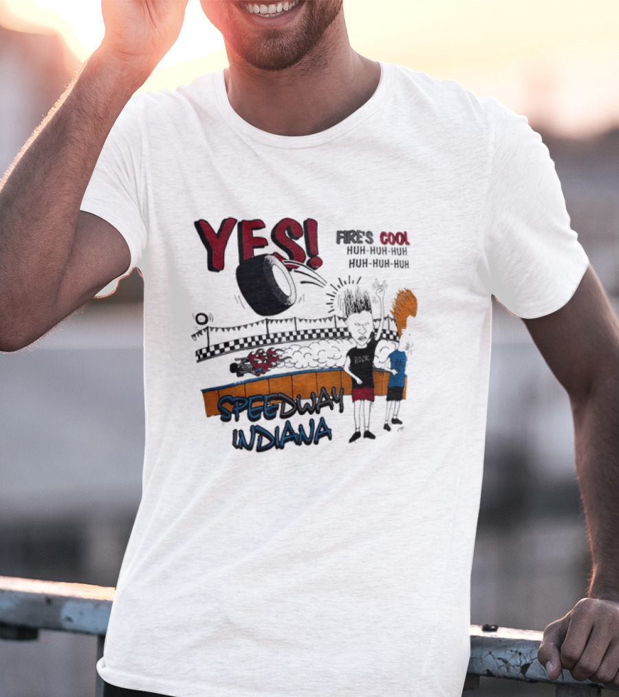 YES Beavis And Butt Head Speedway Indiana Fire's Cool Huh Huh Huh T-Shirt