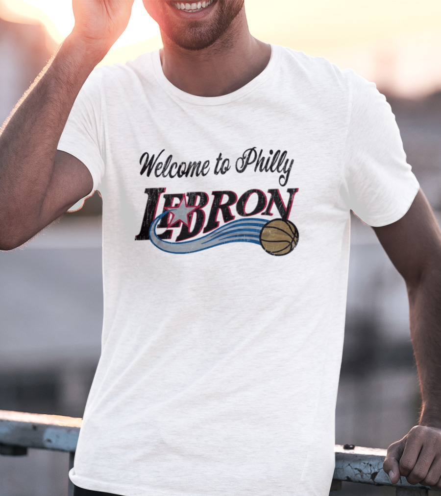 Welcome To Philly LeBron Basketball Star Distressed T-Shirt