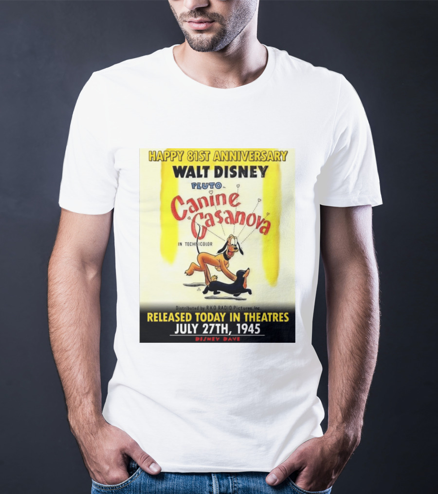 Walt Disney Pluto Canine Casanova 81st Anniversary Released July 27th 1945 T-Shirt