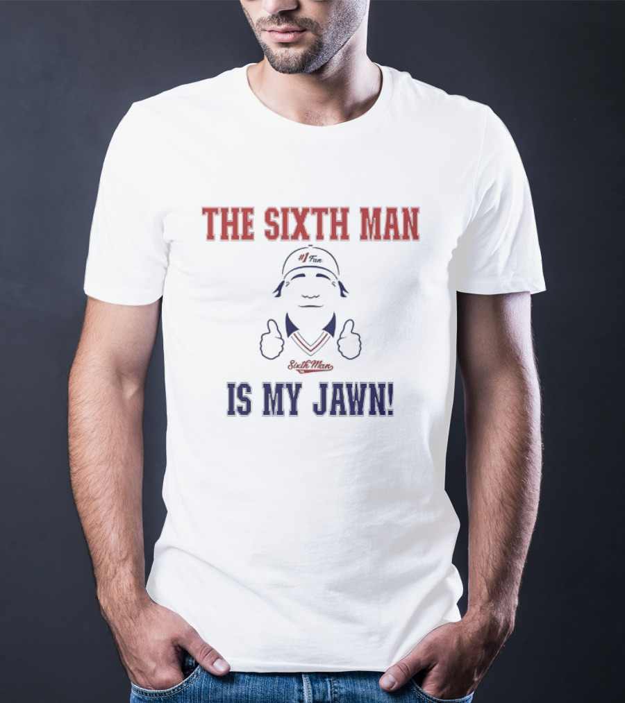 The Sixth Man Is My Jawn Philadelphia 76ers Supporter T-Shirt