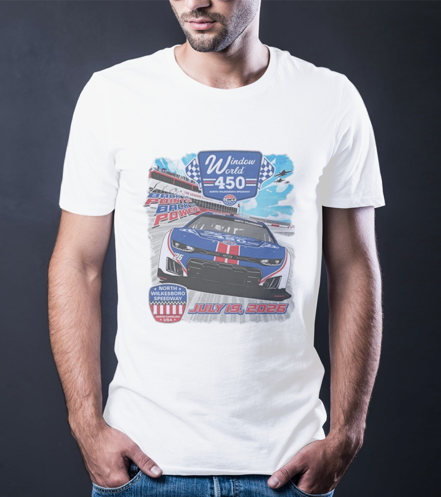 Window World 450 North Wilkesboro Speedway Race July 19 2026 Back To Back Power Racing Event T-Shirt
