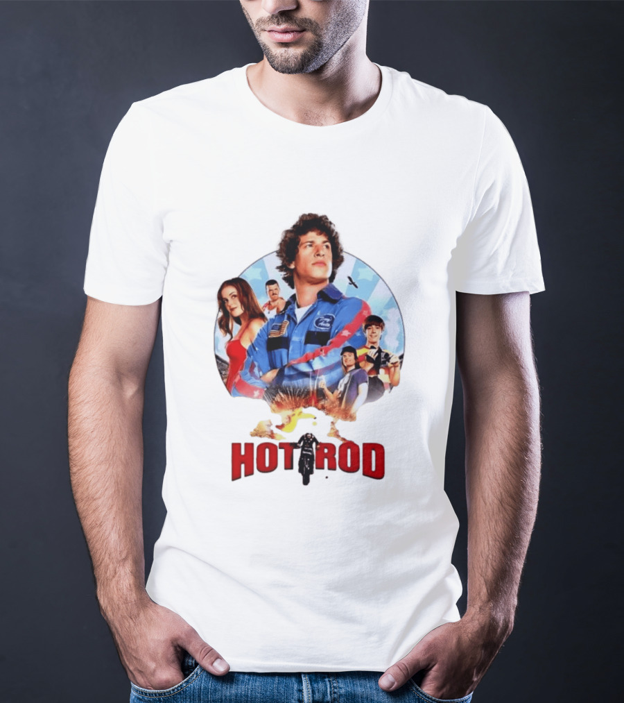 Smack Destiny In The Face Hot Rod Movie Stuntman Comedy Cast T-Shirt