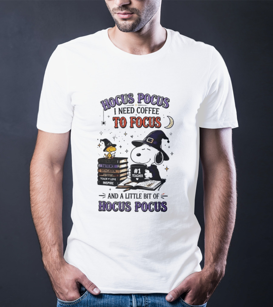 Snoopy Witch Hocus Pocus I Need Coffee To Focus No 1 Teacher Peanuts Halloween T-Shirt