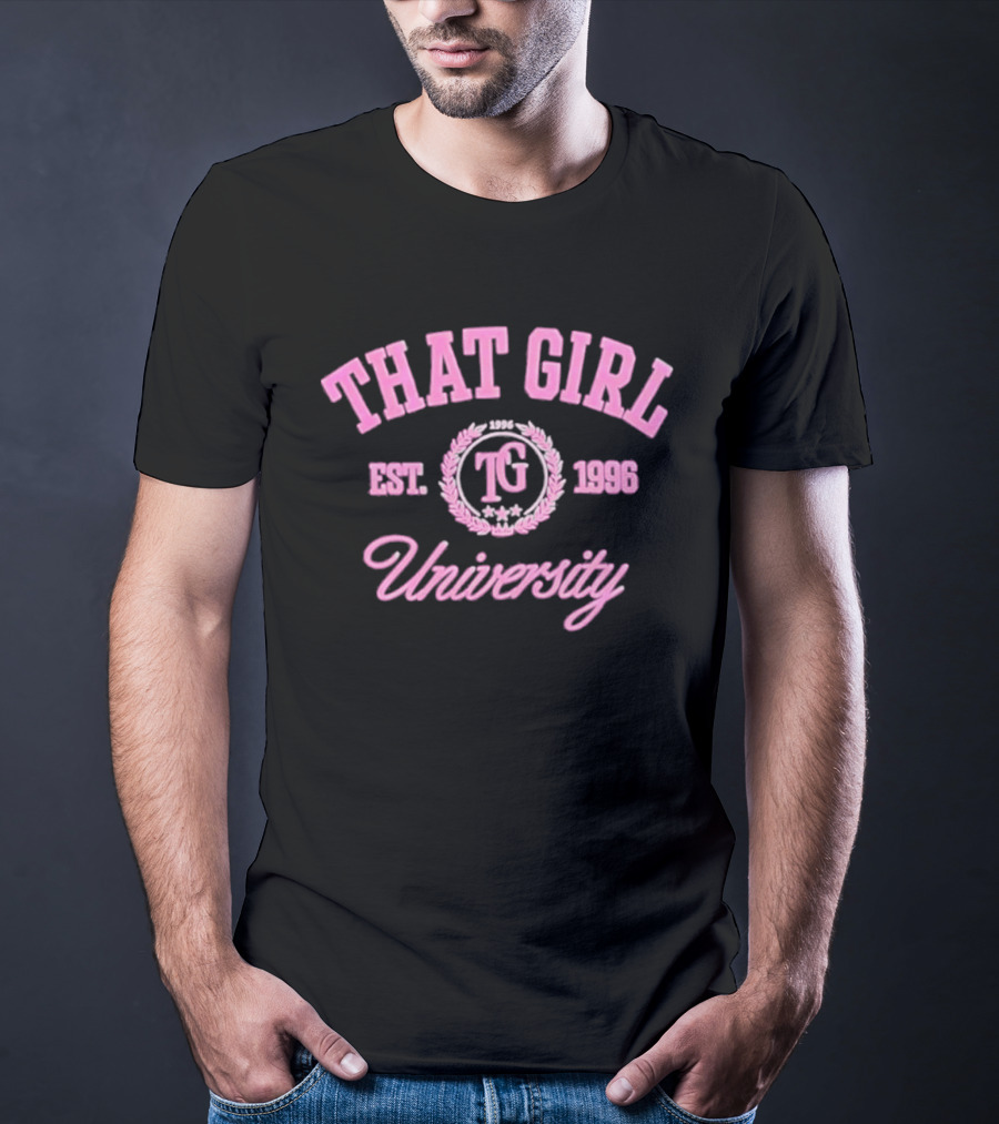 That Girl University TG Est 1996 T-Shirt