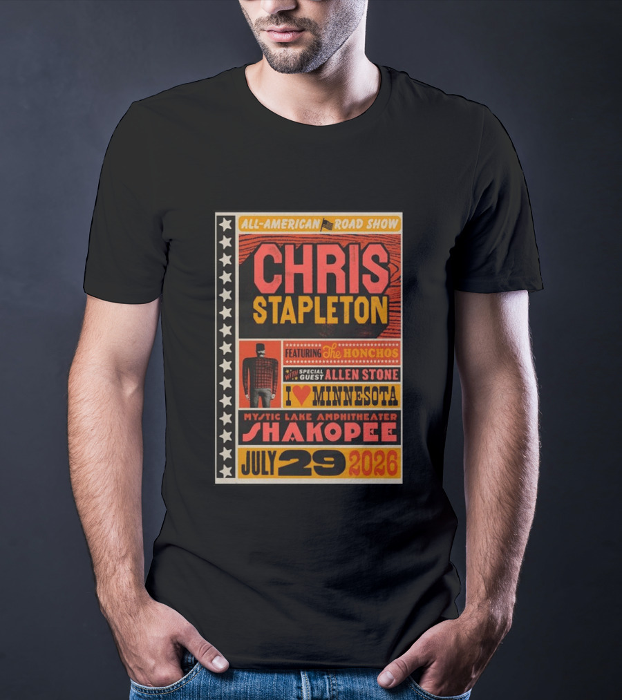 All American Road Show Chris Stapleton Featuring The Honchos Allen Stone Mystic Lake Amphitheater Shakopee July 29 2026 I Love Minnesota T-Shirt