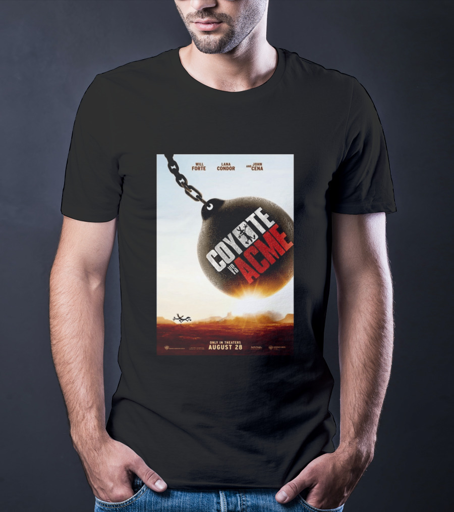 Coyote Vs. Acme In Theaters August 28 Will Forte Lana Condor John Cena Warner Bros Wile E. Coyote T-Shirt