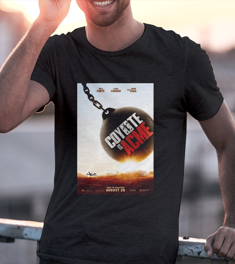 Coyote Vs. Acme In Theaters August 28 Will Forte Lana Condor John Cena Warner Bros Wile E. Coyote T-Shirt
