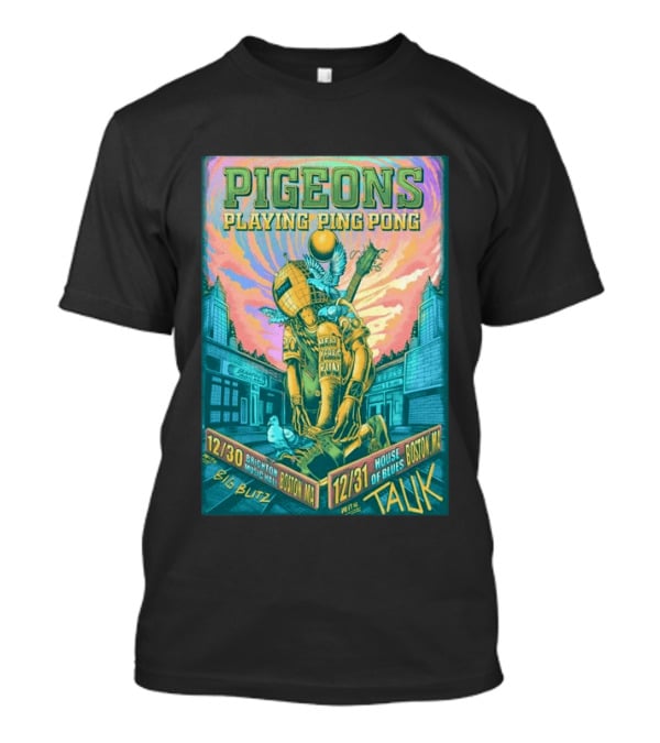 Pigeons Playing Ping Pong Boston MA New Year's Eve 2026 With Tauk House Of Blues T-Shirt