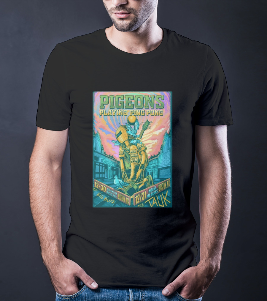Pigeons Playing Ping Pong Boston MA New Year's Eve 2026 With Tauk House Of Blues T-Shirt