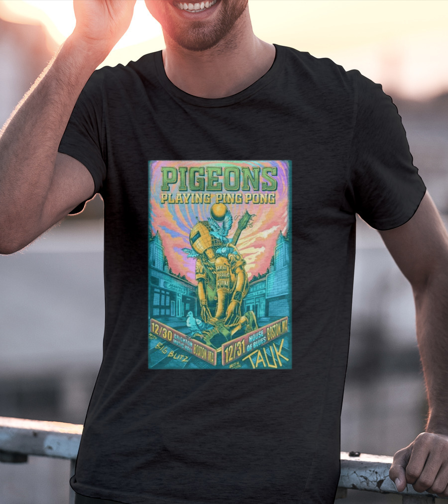 Pigeons Playing Ping Pong Boston MA New Year's Eve 2026 With Tauk House Of Blues T-Shirt