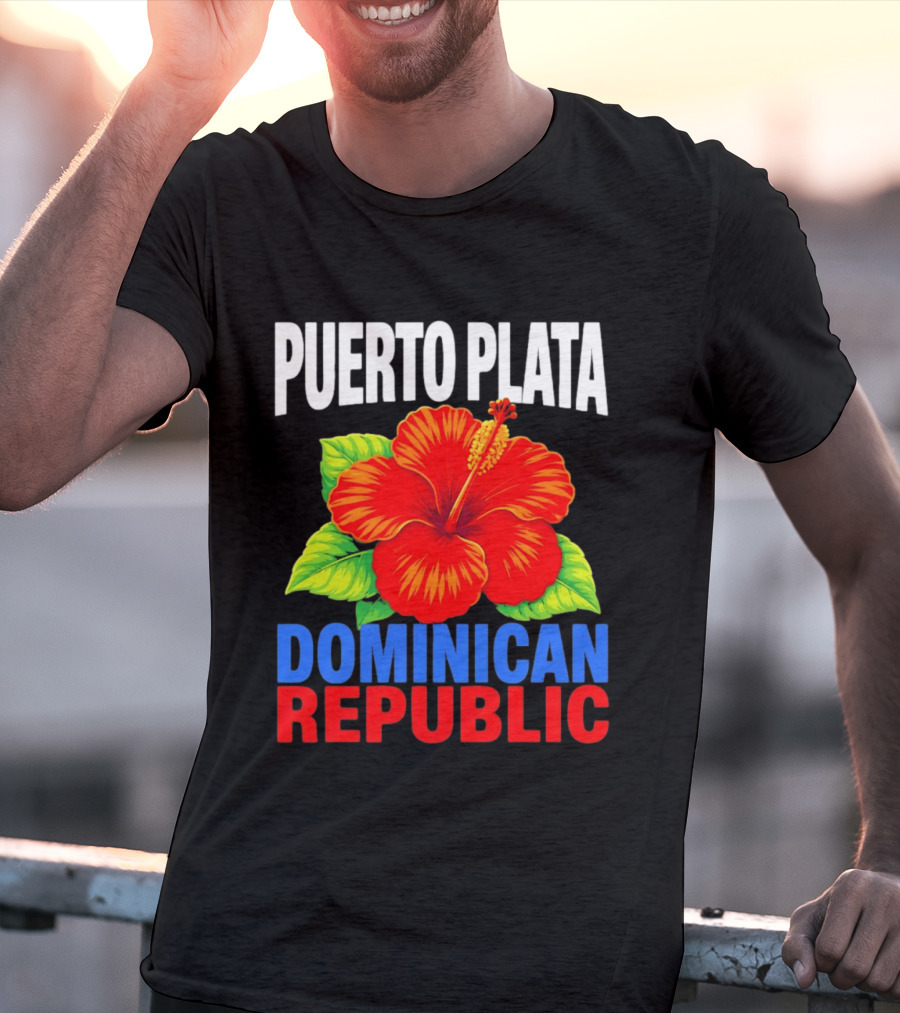 Puerto Plata Dominican Republic Hibiscus Flower Vibrant Island Souvenir T-Shirt