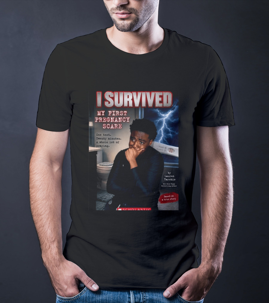 I Survived My First Pregnancy Scare One Test Twenty Minutes A Whole Lot Of Praying T-Shirt