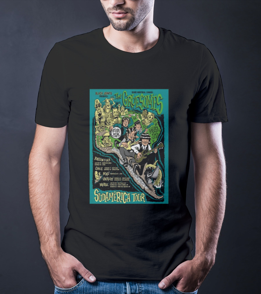 The Gruesomes Sudamerica Tour Black Joints Presenta Octubre 2026 Desde Montreal Canada Argentina Chile Peru Uruguay Brasil T-Shirt