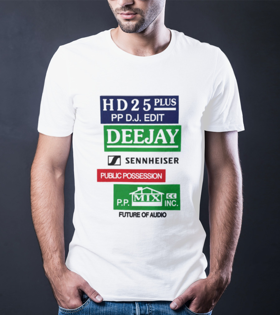 HD25 Plus PP DJ Edit Deejay Sennheiser Future Of Audio T-Shirt