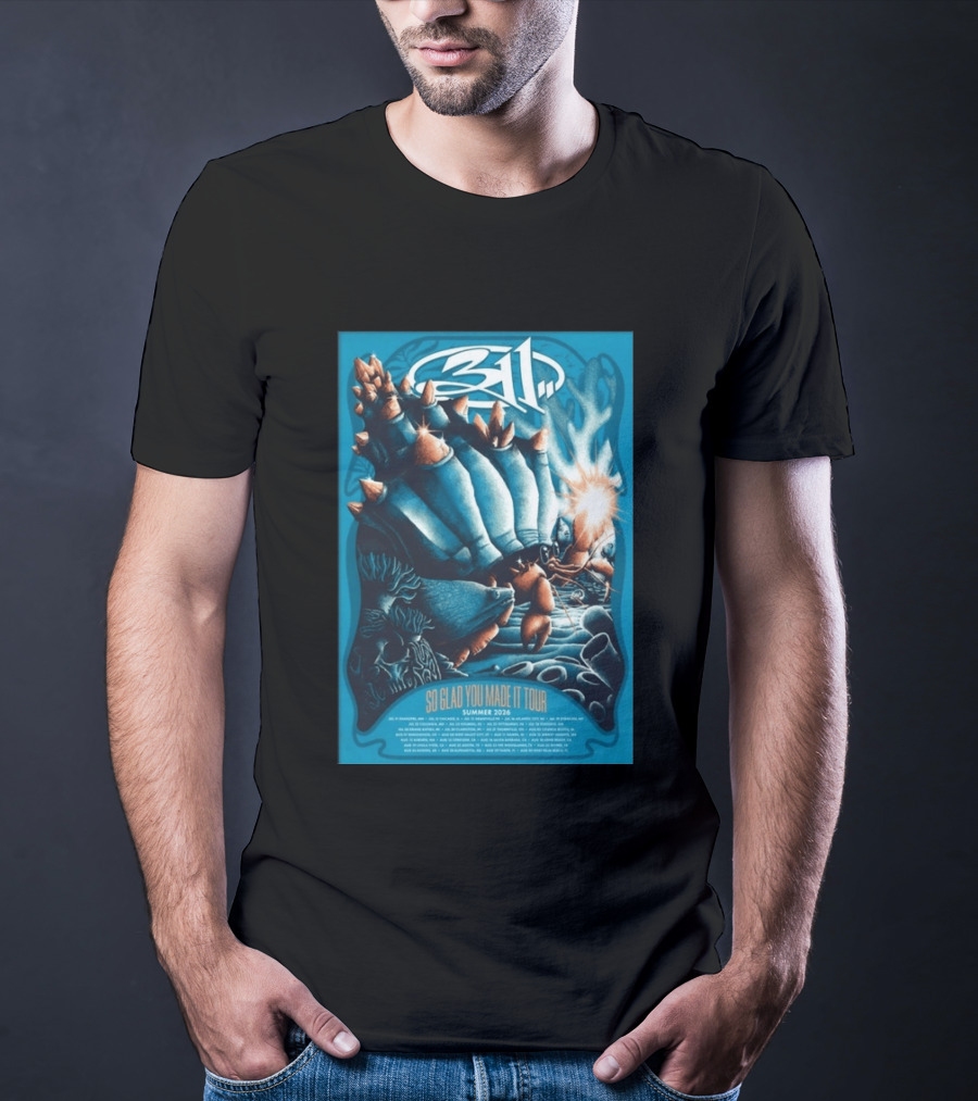 311 So Glad You Made It Tour Summer 2026 Concert Dates Locations T-Shirt