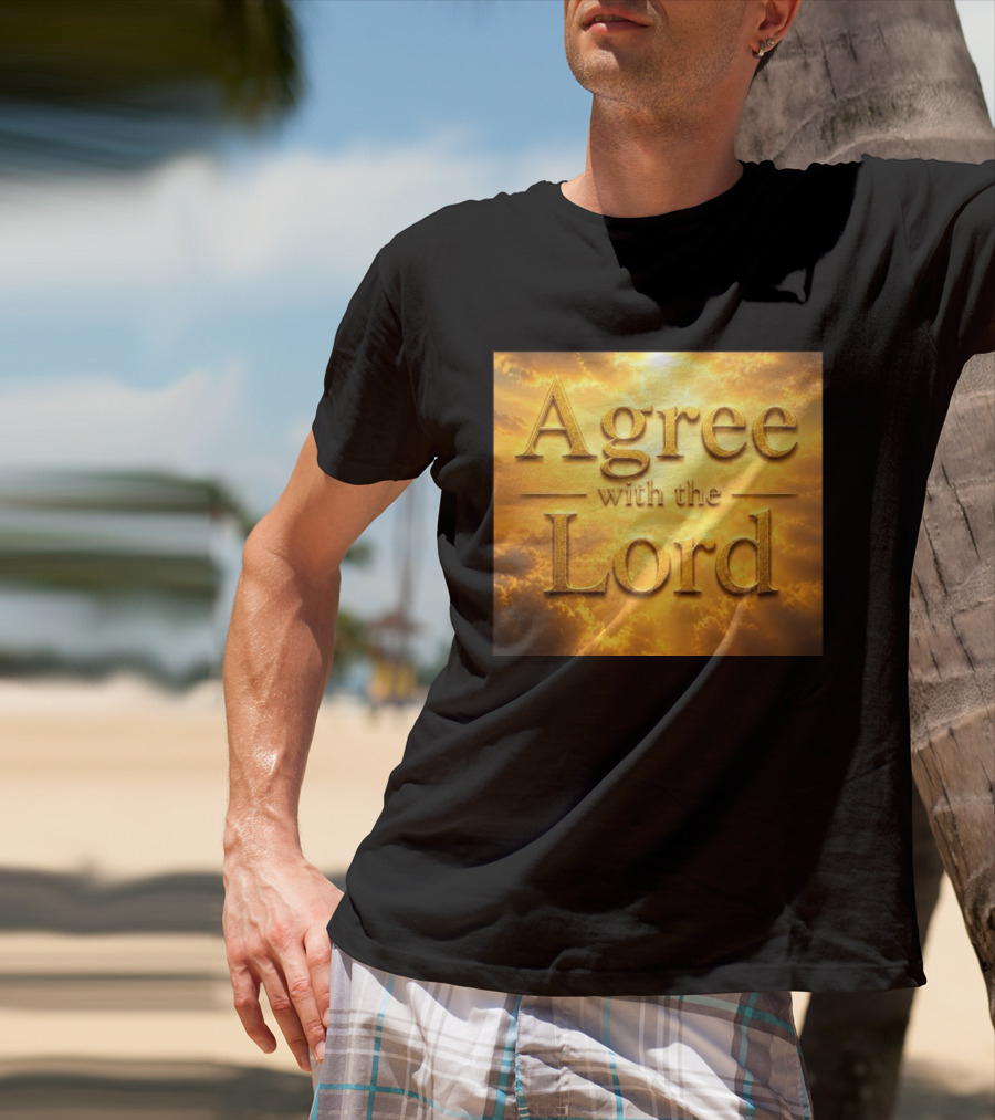 Agree With The Lord Golden Cloudy Sky T-Shirt