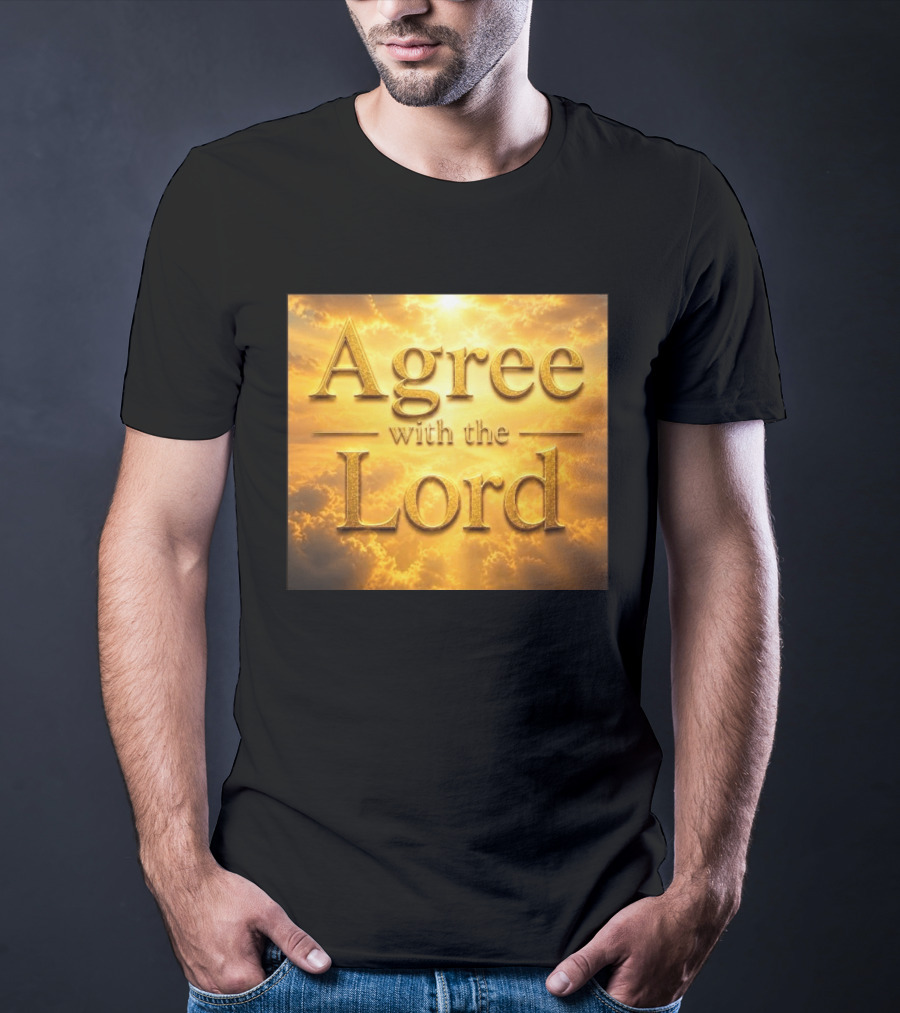 Agree With The Lord Golden Cloudy Sky T-Shirt