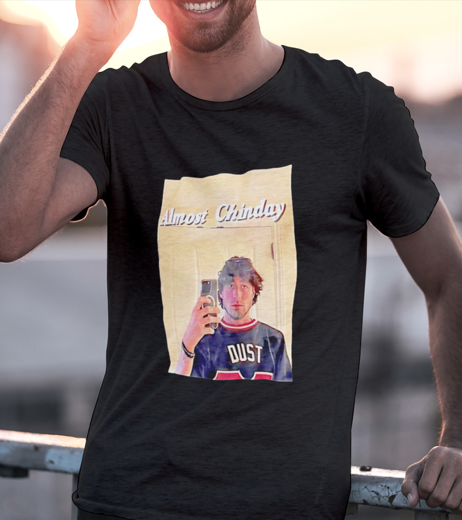 Almost Chinday DUST 77 Mirror Selfie T-Shirt