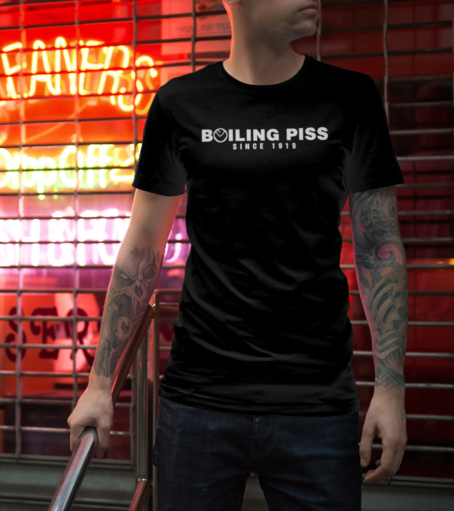 Boiling Piss Since 1919 Vintage Style Humor T-Shirt