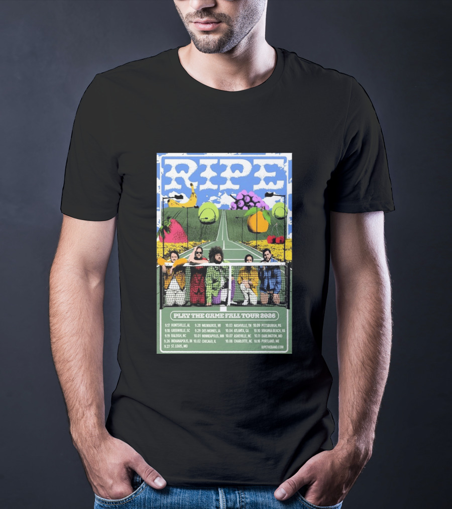 Ripe Play The Game Fall Tour 2026 With Fruit And Tennis Court T-Shirt