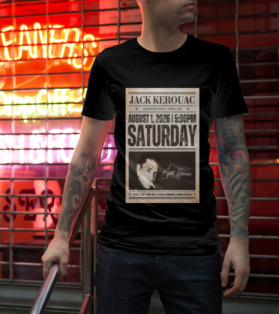 Jack Kerouac Lelacheur Park Lowell MA August 1 2026 Saturday 5PM Event T-Shirt