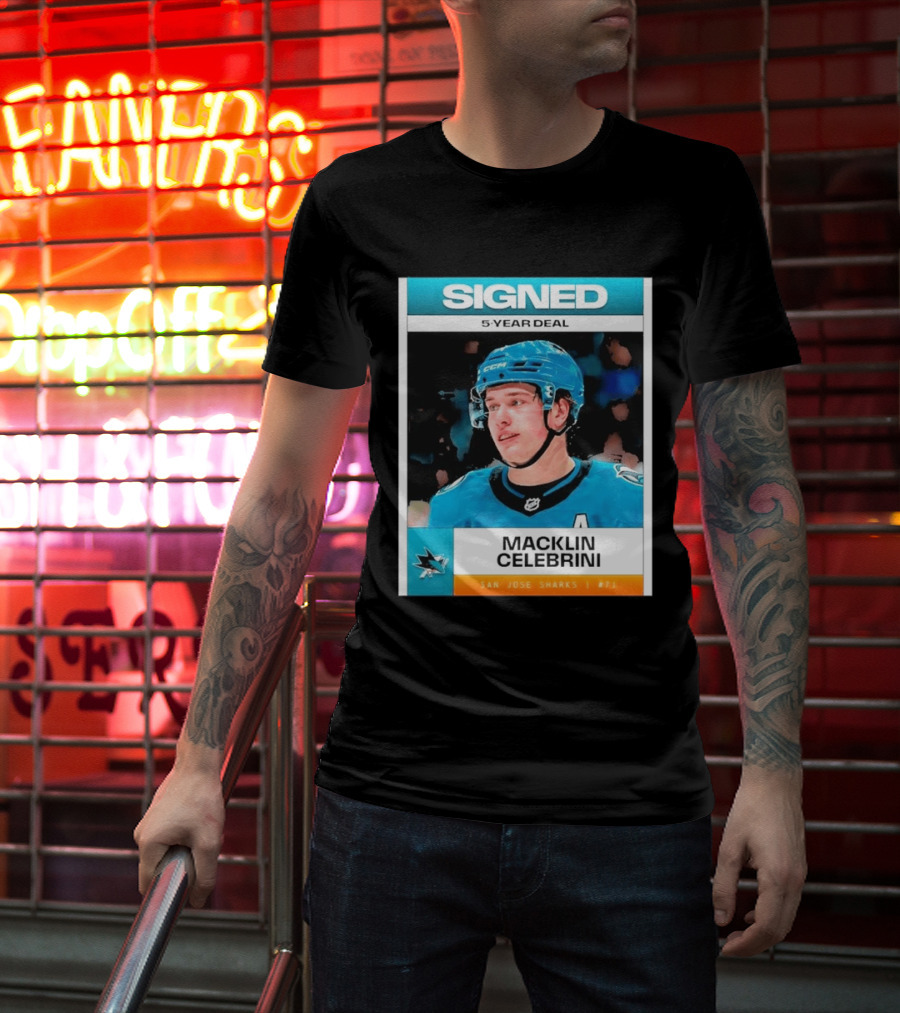 Signed 5 Year Deal Macklin Celebrini San Jose Sharks 71 T-Shirt
