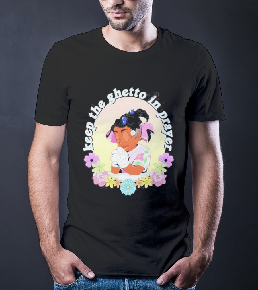 Keep The Ghetto In Prayer Illustration With Floral Accents T-Shirt