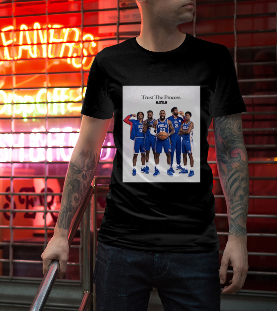 Philadelphia 76ers Trust The Process Lebron James Team Edition T-Shirt