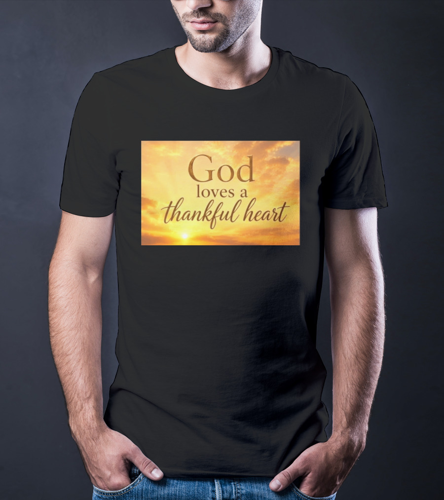 God Loves A Thankful Heart Sunlight Sky T-Shirt