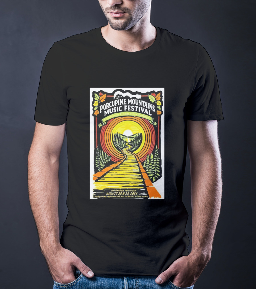 20th Porcupine Mountains Music Festival August 28 29 2026 Ontonagon Michigan Porcupine Mountains Wilderness State Park T-Shirt