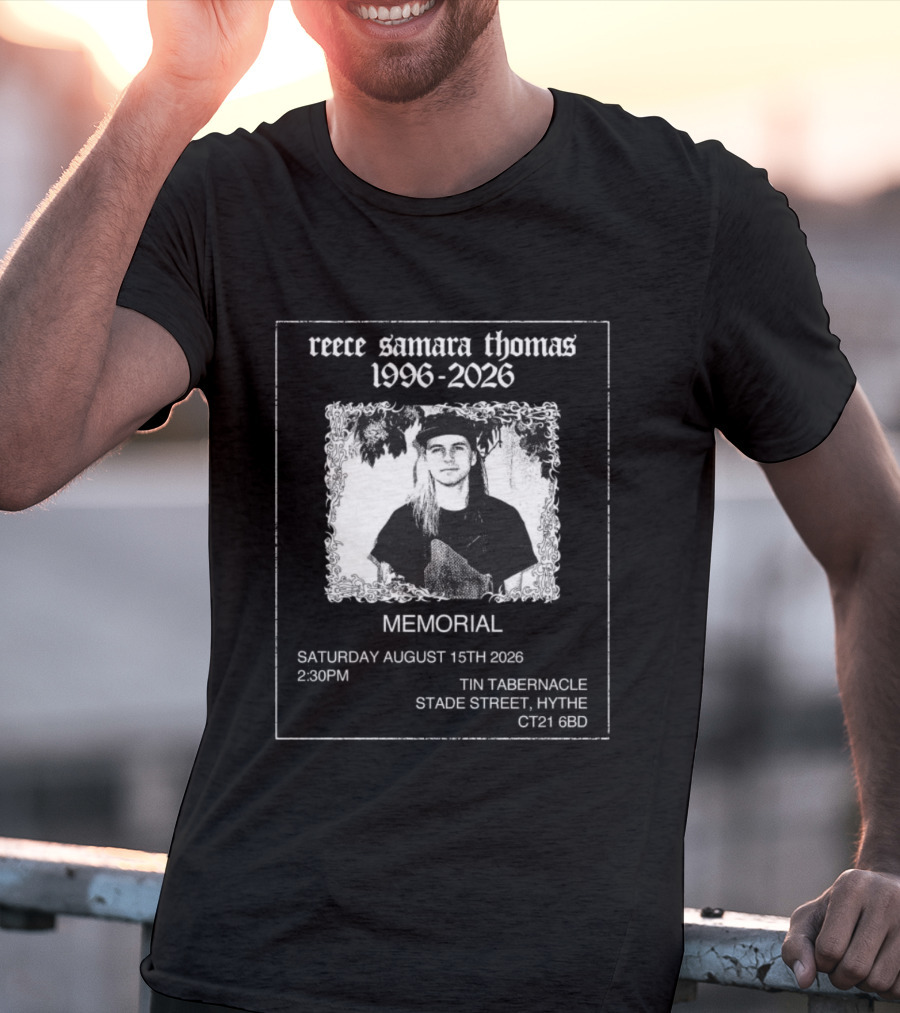 Reece Samara Thomas 1996 2026 Memorial August 15th 2026 Tin Tabernacle Hythe 121 569 T-Shirt