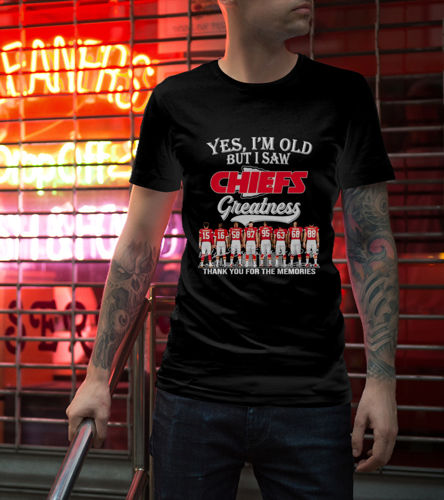 Yes I'm Old But I Saw Chiefs Greatness Thank You For The Memories T-Shirt