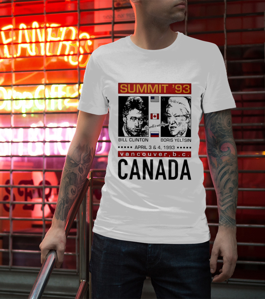 Summit '93 Bill Clinton Boris Yeltsin April 3 4 Vancouver BC Canada Flags T-Shirt