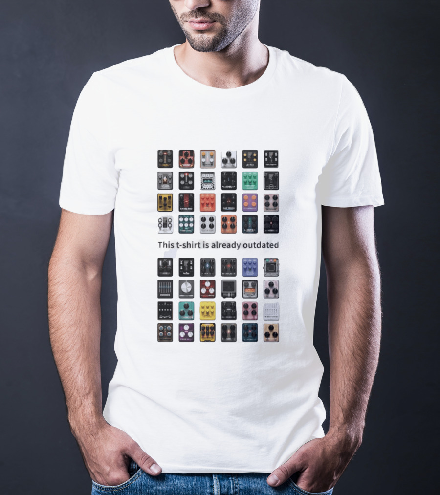 This Is Already Outdated Guitar Pedal Collection Effects T-Shirt