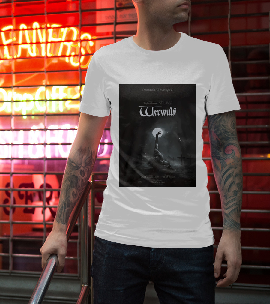 Werwulf Devoureth All Mankynde Featuring Aaron Taylor Johnson Willem Dafoe Lily Rose Depp T-Shirt