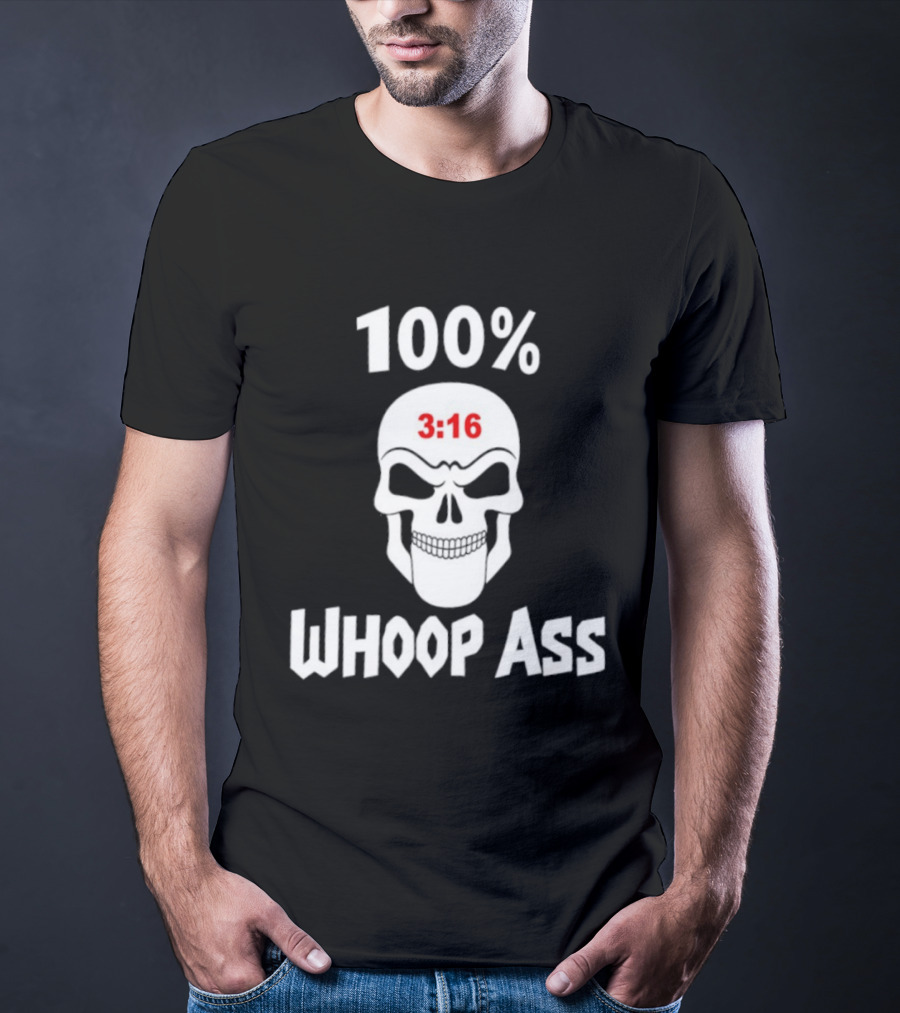100 Percent Whoop Ass Skull 3:16 T-Shirt