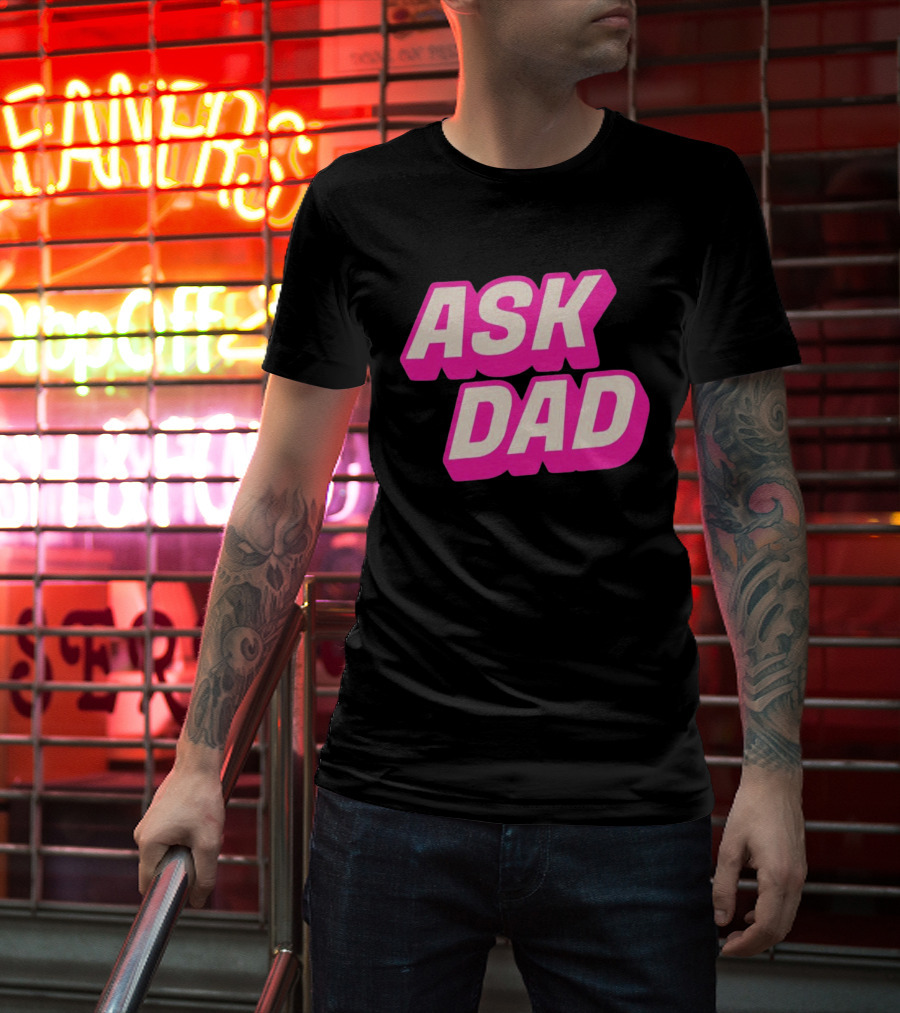 Ask Dad Pink Retro Font Pop Culture T-Shirt