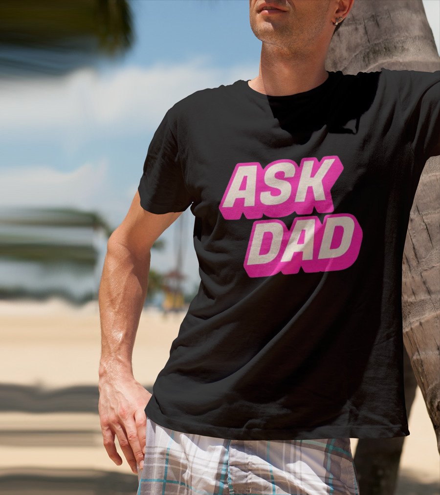 Ask Dad Pink Retro Font Pop Culture T-Shirt