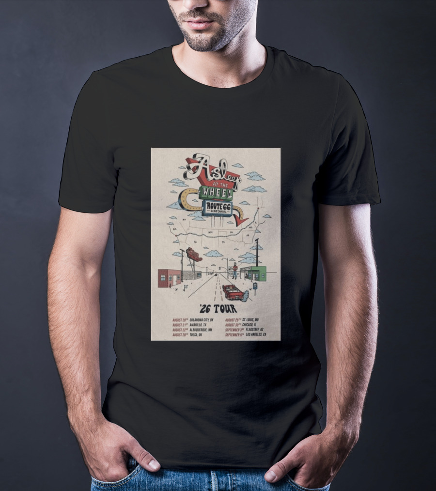 Asleep At The Wheel Route 66 Centennial 2026 Tour Oklahoma City Amarillo Albuquerque Tulsa St. Louis Chicago Flagstaff Los Angeles T-Shirt