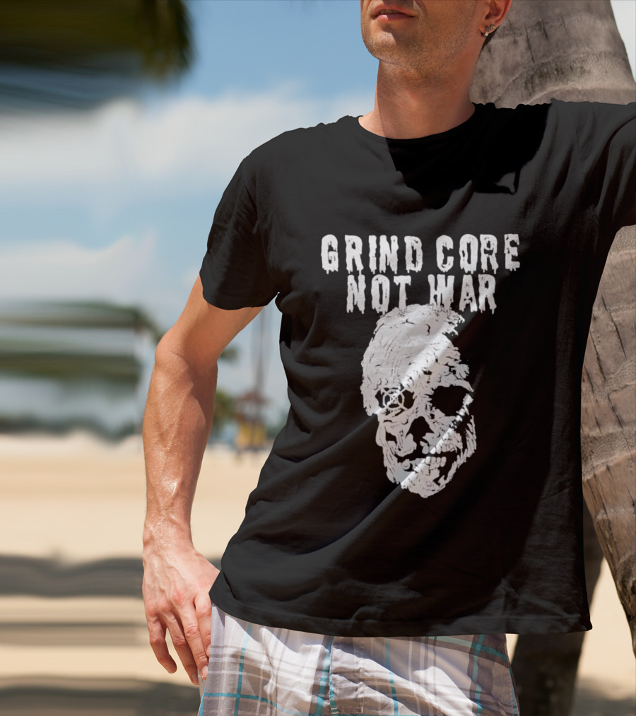 Grind Core Not War Skull T-Shirt